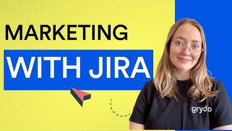 How to Use Jira for Marketing: First Steps 🐾