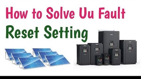 HOW TO SOLVE Uu Fault and RESET setting - INVI ELECTRONICs