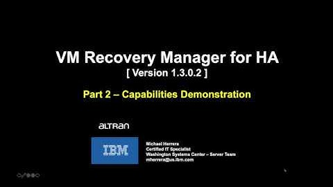 IBM VM Recovery Manager for HA - Part 2 Demonstration