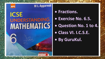 Fractions, Ex 6.5, Class 6, M L Aggarwal - ICSE UNDERSTANDING MATHEMATICS