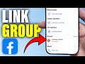 How to Link A Facebook Group To A Facebook Page?
