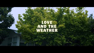 Love And The Weather - Tornado (Offical Video)