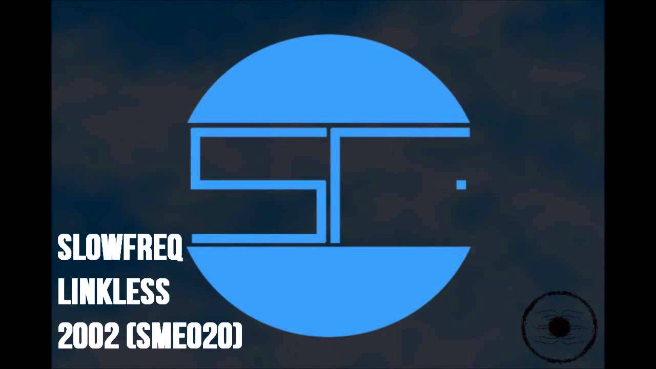 slowfreq - Linkless (Original Mix)