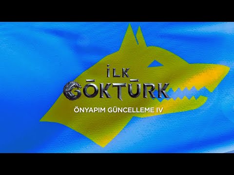 İLK GÖKTÜRK | GÜNCELLEME IV