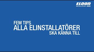 Fem Tips Alla Elinstallatörer Ska Känna Till