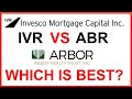 IVR vs ABR - Invesco Mortgage Capital vs ARBBOR Realty Trust