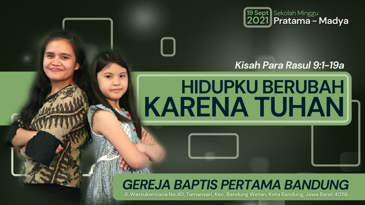 Hidupku Berubah Karena Tuhan | Kisah Para Rasul 9:1-19a | Sekolah Minggu Pratama-Madya  19 Sept 2021