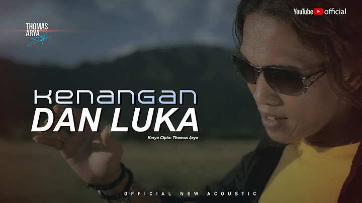 LAGU TERBARU - THOMAS ARYA - KENANGAN DAN LUKA ( Official New Acoustic )