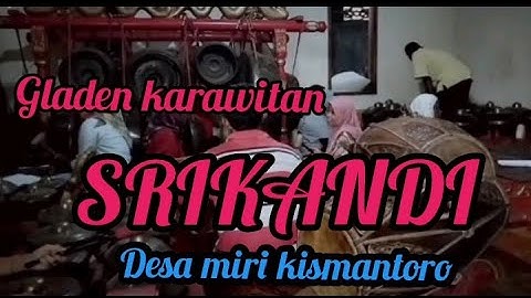 GLADEN KARAWITAN SRIKANDI DESA MIRI