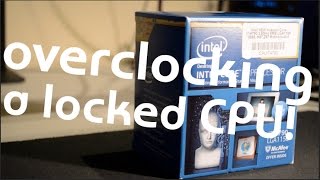 Overclocking a locked Intel CPU!