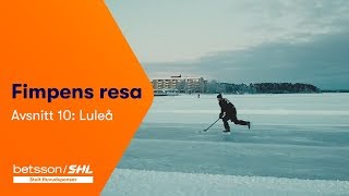 Fimpens Resa Säsong 1: Luleå