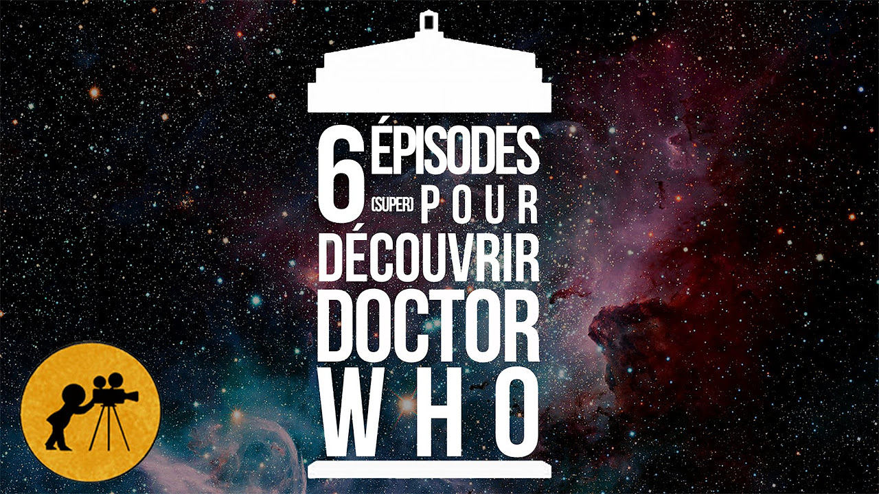 6 pisodes pour dcouvrir Doctor Who