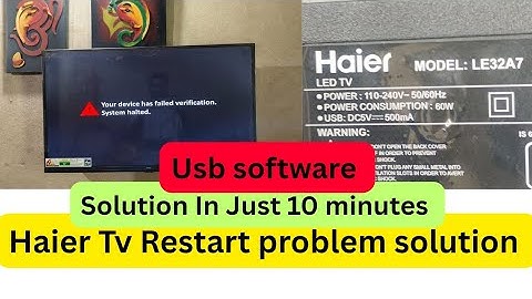 LE32A7 | LE32A900G-N Stuck on logo Restart problem your device has failed verification system halted