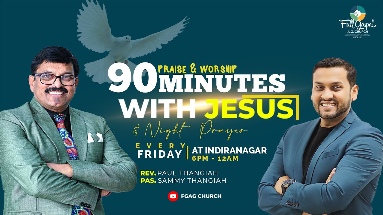  90minutes with Jesus  Rev Paul Thangiah   Pas Sammy Thangiah  FGAG CHURCH