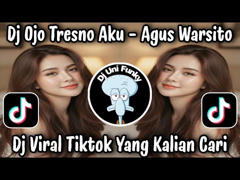 DJ OJO TRESNO AKU AGUS WARSITO THE LATEST VIRAL TIKTOK DJ 2026 THAT YOU'RE LOOKING FOR