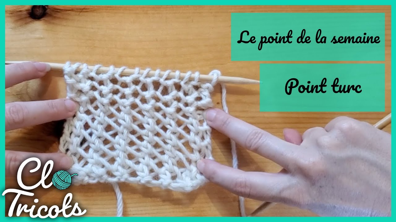 Tutoriel Tricot - Le point de la semaine - #14 Point turc