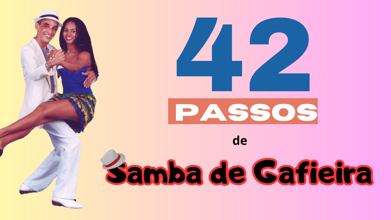 Dança de Salão do Zero - 42 passos de Samba de Gafieira