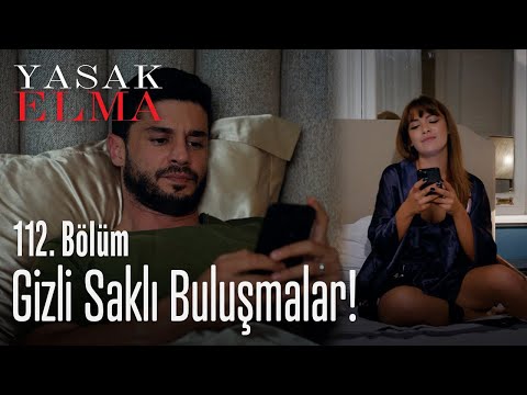 Gizli saklı buluşmalar! - Yasak Elma 112. Bölüm