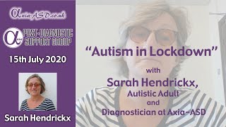 Axia ASD PDSG July Autism in Lockdown with Sarah Hendrickx