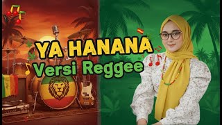 KHANIFAH KHANI | YA HANANA (Reggae) Versi Lirik