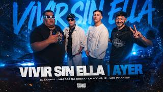 La Bocha 12, El Karnal, Marcos Da Costa, Los Pikantes - Vivir Sin Ella, Ayer (Video Oficial)