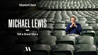 Tell a Great Story With Michael Lewis | Official Trailer | MasterClass