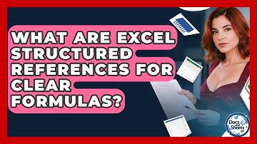 What Are Excel Structured References For Clear Formulas? - Docs and Sheets Pro