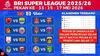 Liga 1 2026 Schedule Week 33 - PSM vs Persib - Persik vs Persija - Liga 1 Indonesia 2026
