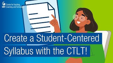 Create a Student-Centered Syllabus with the CTLT!