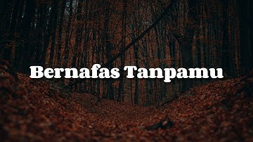 Bernafas Tanpamu (Lirik) -  Last Child,  Judika,  Virzha || Mix…