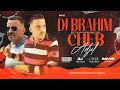 Cheb Adjel Galb Rsha Remix DJ BraHim