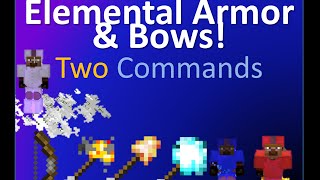 Elemental Armor & Bows in two commands! 125 sub special!