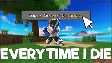 If I Die, I Press The Super Secret Settings Button…