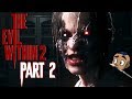 The Evil Within 2 — Part 2 | THE KILLERS IN UNION | Let&#39;s Play Gameplay Walkthrough Playthrough PS4