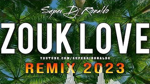 Zouk Love Remix 2023 - Super Dj Ronaldo #1