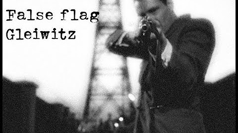 False flag - Gleiwitz