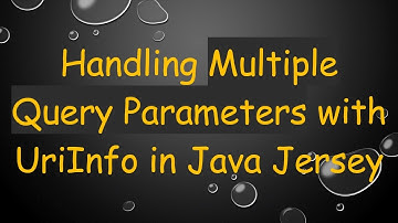 Handling Multiple Query Parameters with UriInfo in Java Jersey