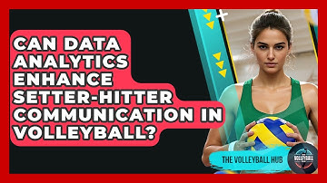 Can Data Analytics Enhance Setter-hitter Communication In Volleyball? - The Volleyball Hub