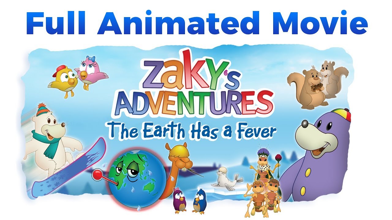 Zakys Adventures The Earth Has a Fever   FULL MOVIE