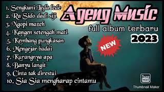 🔵 Sengkuni Leda lede SPECIAL full album Ageng music terbaru 2023 || Ageng music 