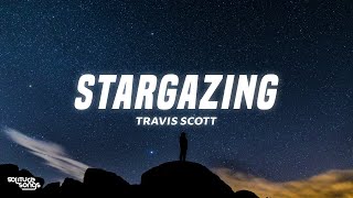 Travis Scott - Stargazing (Lyrics)