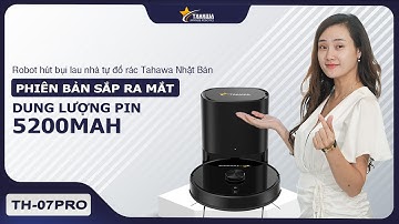Robot hút bụi lau nhà tự đổ rác Tahawa TH-07Pro