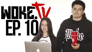 Woke Tv Ep. 10