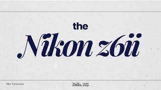 Nikon z6ii TUTORIAL