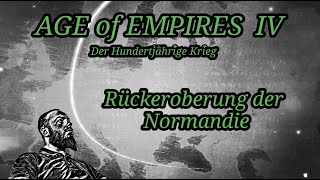 Age of Empires 4 | Gameplay | Der Hundertjährige Krieg | Rückeroberung der Normandie