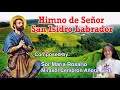 Himno de Señor San Isidro Labrador By: Sor Maria Rosario Mirasol Cempron Añora, CRL
