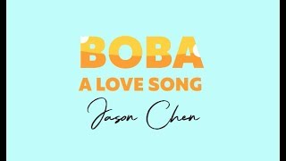 Video thumbnail of ""Boba" - Lyric Video (Jason Chen Original)"