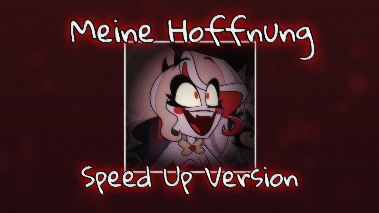 Hazbin Hotel Staffel 2 - Meine Hoffnung - ( Speed Up Version) - German ( Final Song ) 