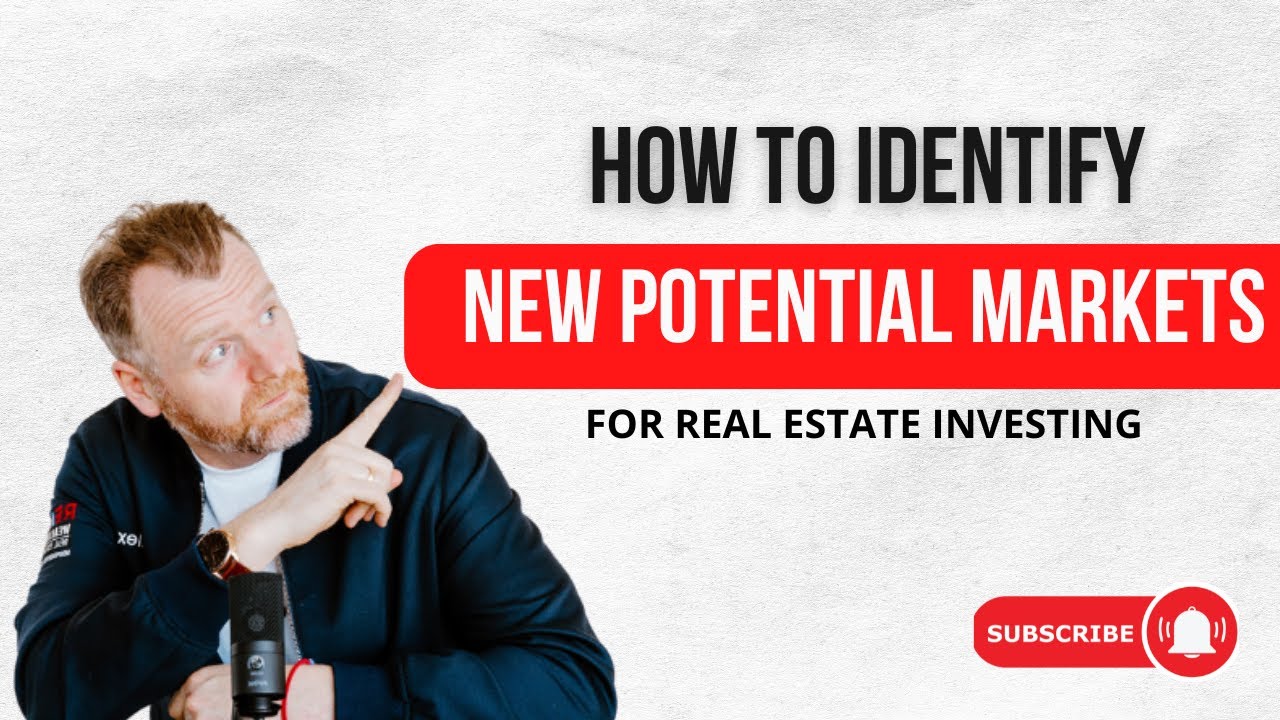 How to Identify New Potential Markets for Real Estate Investing: A Strategic Guide with Alex Wilson