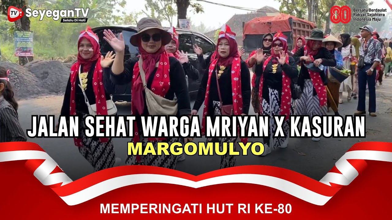 Jalan Sehat Warga Dusun Mriyan X Kasuran Margomulyo | Memperingati HUT RI Ke-80 Merdeka